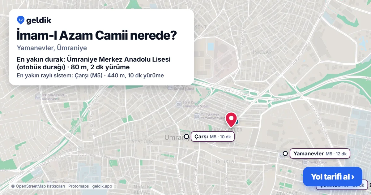 İmam-I Azam Camii nerede: haritada konumu ve en yakın duraklar, yürüme süreleriyle