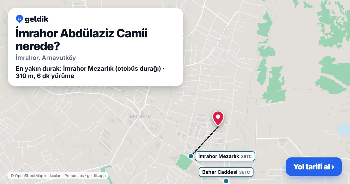 İmrahor Abdülaziz Camii nerede: haritada konumu ve en yakın duraklar, yürüme süreleriyle