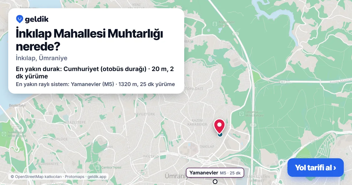 İnkılap Mahallesi Muhtarlığı nerede: haritada konumu ve en yakın duraklar, yürüme süreleriyle