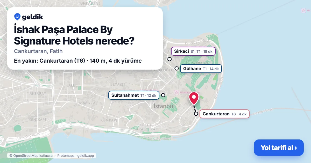 İshak Paşa Palace By Signature Hotels nerede: haritada konumu ve en yakın duraklar, yürüme süreleriyle