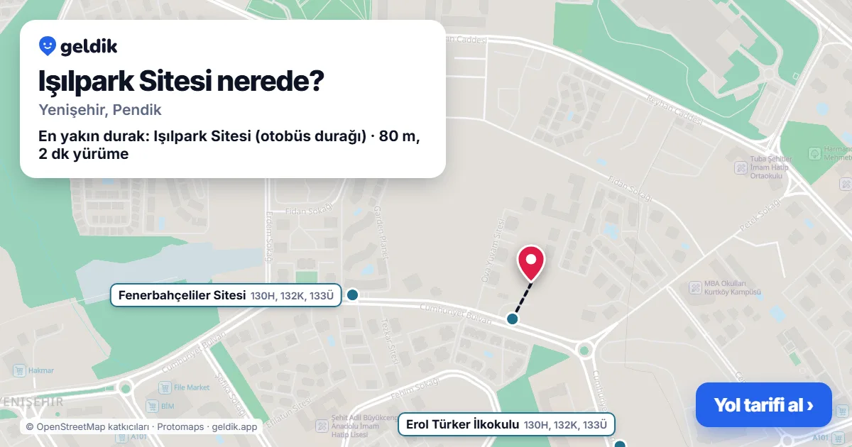 Işılpark Sitesi nerede: haritada konumu ve en yakın duraklar, yürüme süreleriyle