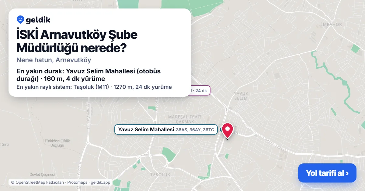 İSKİ Arnavutköy Şube Müdürlüğü nerede: haritada konumu ve en yakın duraklar, yürüme süreleriyle