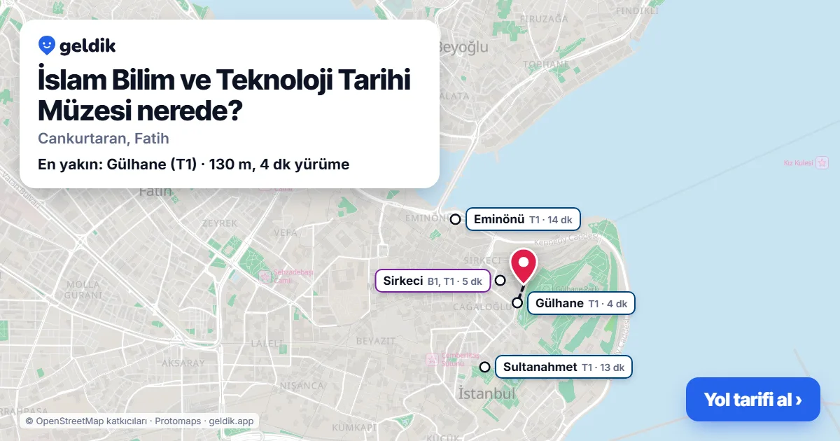 İslam Bilim ve Teknoloji Tarihi Müzesi nerede: haritada konumu ve en yakın duraklar, yürüme süreleriyle