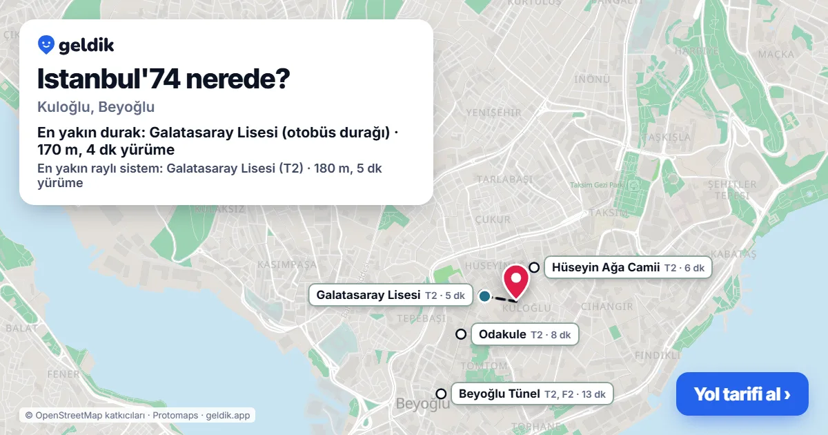 Istanbul'74 nerede: haritada konumu ve en yakın duraklar, yürüme süreleriyle