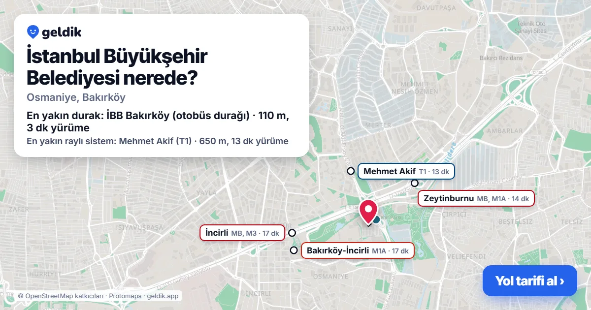 İstanbul Büyükşehir Belediyesi nerede: haritada konumu ve en yakın duraklar, yürüme süreleriyle