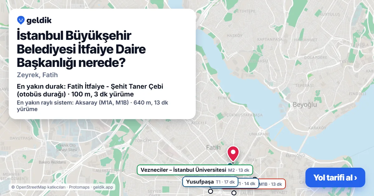 İstanbul Büyükşehir Belediyesi İtfaiye Daire Başkanlığı nerede: haritada konumu ve en yakın duraklar, yürüme süreleriyle