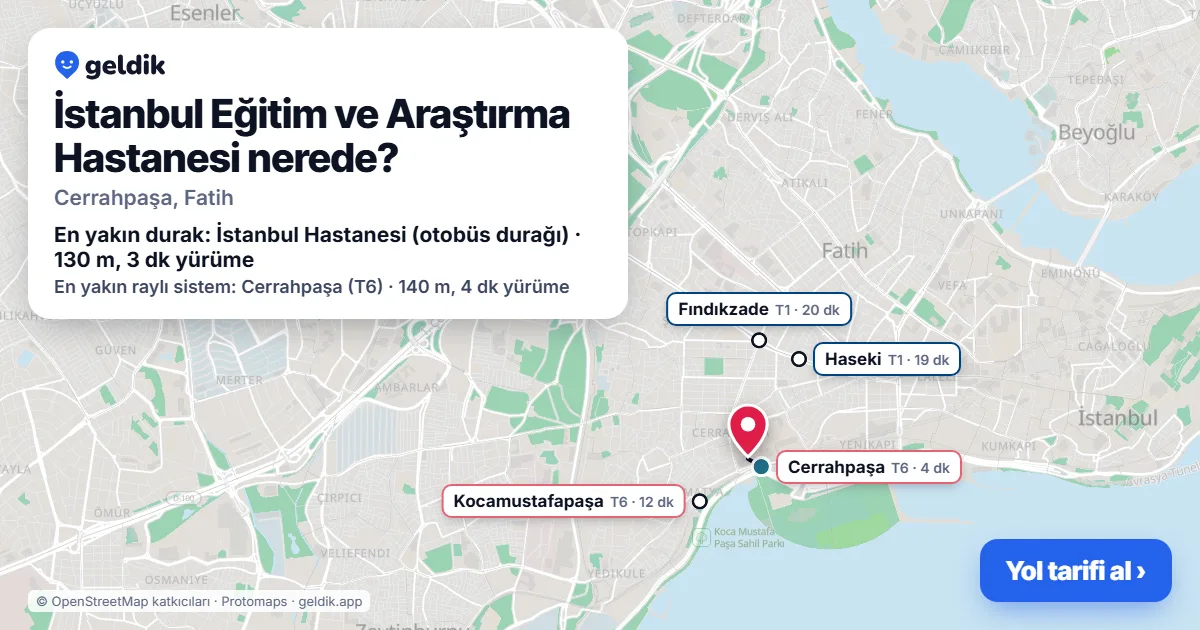 İstanbul Eğitim ve Araştırma Hastanesi nerede: haritada konumu ve en yakın duraklar, yürüme süreleriyle