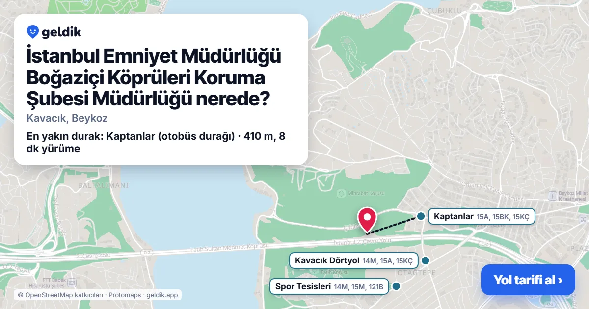 Where is İstanbul Emniyet Müdürlüğü Boğaziçi Köprüleri Koruma Şubesi Müdürlüğü: map with its location and the nearest stops, with walking times