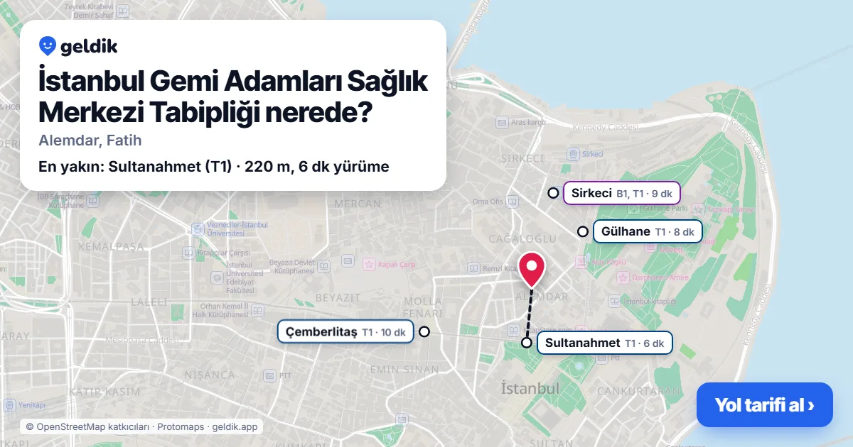 İstanbul Gemi Adamları Sağlık Merkezi Tabipliği nerede: haritada konumu ve en yakın duraklar, yürüme süreleriyle