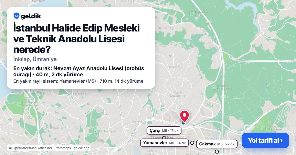İstanbul Halide Edip Mesleki ve Teknik Anadolu Lisesi nerede: haritada konumu ve en yakın duraklar, yürüme süreleriyle