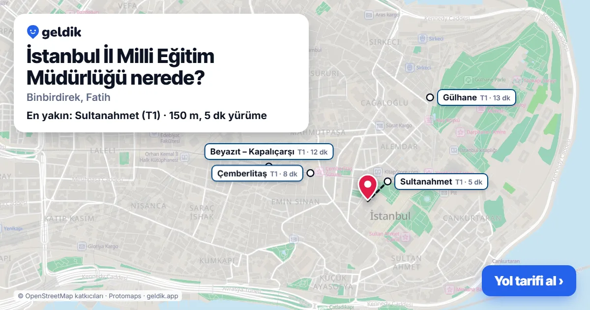 İstanbul İl Milli Eğitim Müdürlüğü nerede: haritada konumu ve en yakın duraklar, yürüme süreleriyle