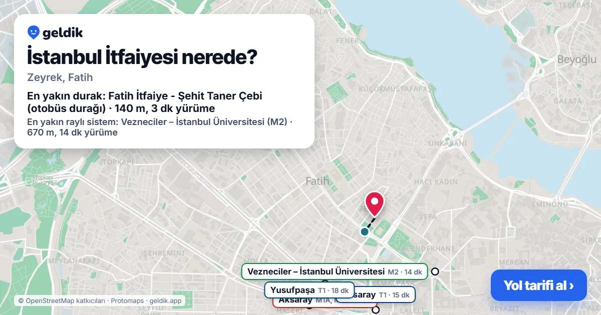 İstanbul İtfaiyesi nerede: haritada konumu ve en yakın duraklar, yürüme süreleriyle
