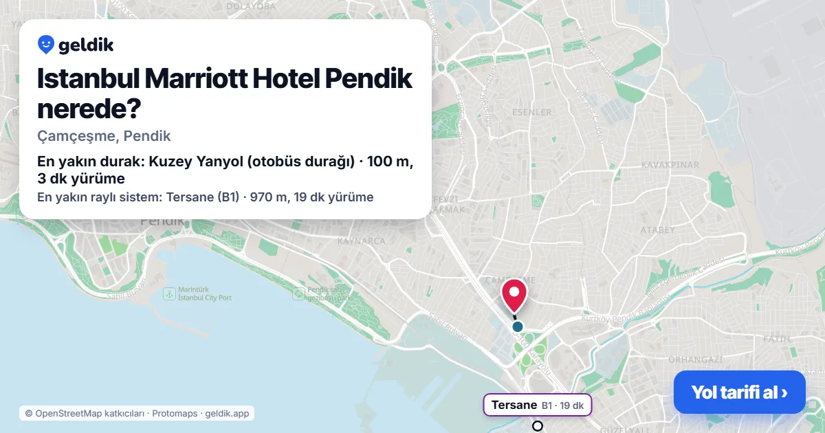 Istanbul Marriott Hotel Pendik nerede: haritada konumu ve en yakın duraklar, yürüme süreleriyle
