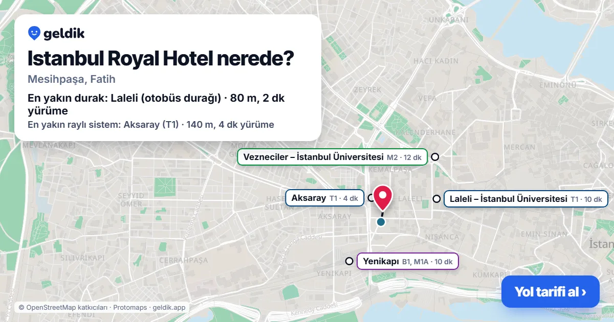Istanbul Royal Hotel nerede: haritada konumu ve en yakın duraklar, yürüme süreleriyle