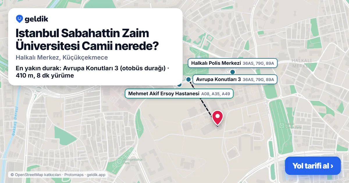Istanbul Sabahattin Zaim Üniversitesi Camii nerede: haritada konumu ve en yakın duraklar, yürüme süreleriyle