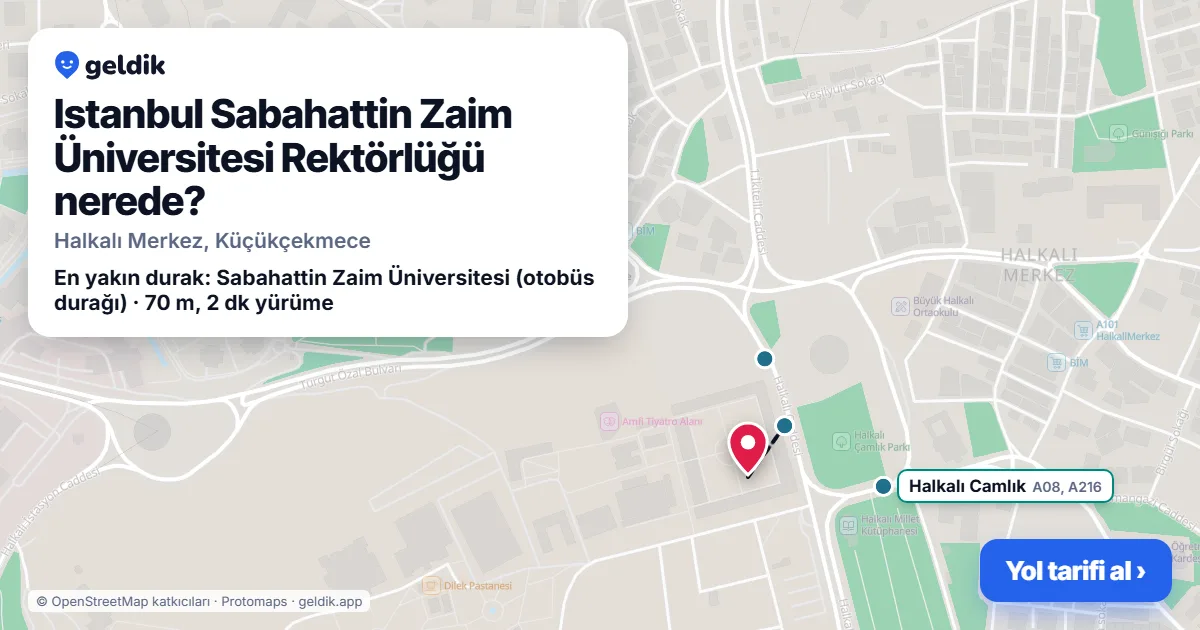Istanbul Sabahattin Zaim Üniversitesi Rektörlüğü nerede: haritada konumu ve en yakın duraklar, yürüme süreleriyle