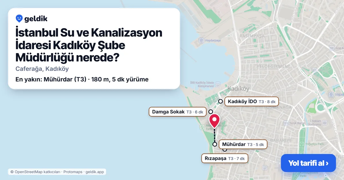 İstanbul Su ve Kanalizasyon İdaresi Kadıköy Şube Müdürlüğü nerede: haritada konumu ve en yakın duraklar, yürüme süreleriyle