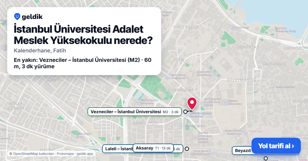 İstanbul Üniversitesi Adalet Meslek Yüksekokulu nerede: haritada konumu ve en yakın duraklar, yürüme süreleriyle