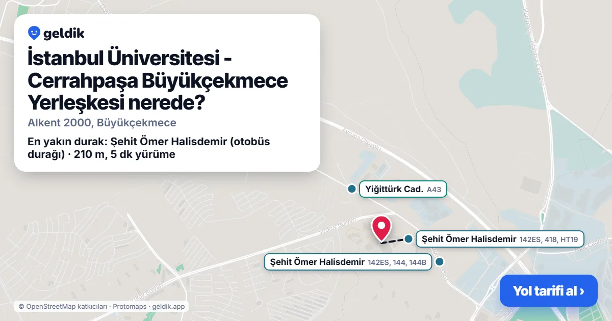 İstanbul Üniversitesi - Cerrahpaşa Büyükçekmece Yerleşkesi nerede: haritada konumu ve en yakın duraklar, yürüme süreleriyle