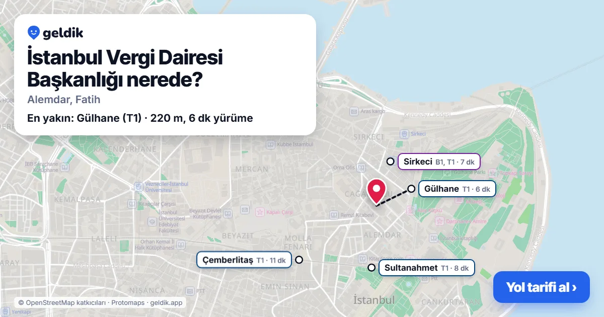 İstanbul Vergi Dairesi Başkanlığı nerede: haritada konumu ve en yakın duraklar, yürüme süreleriyle