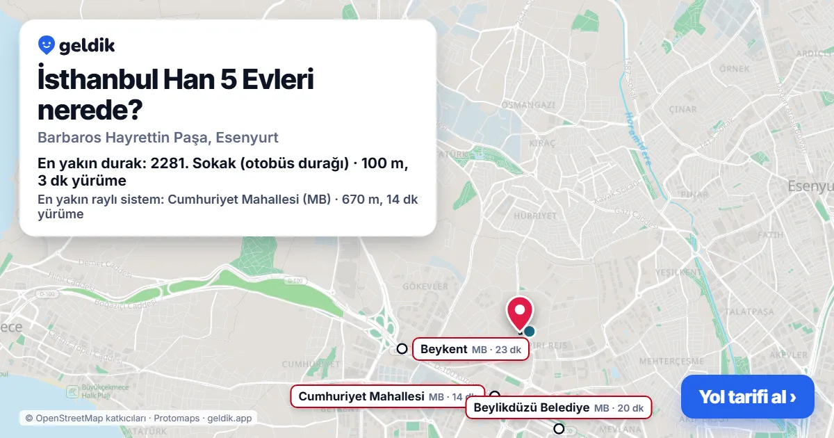 İsthanbul Han 5 Evleri nerede: haritada konumu ve en yakın duraklar, yürüme süreleriyle