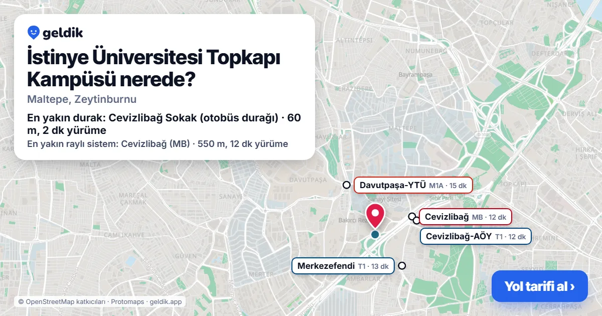 İstinye Üniversitesi Topkapı Kampüsü nerede: haritada konumu ve en yakın duraklar, yürüme süreleriyle