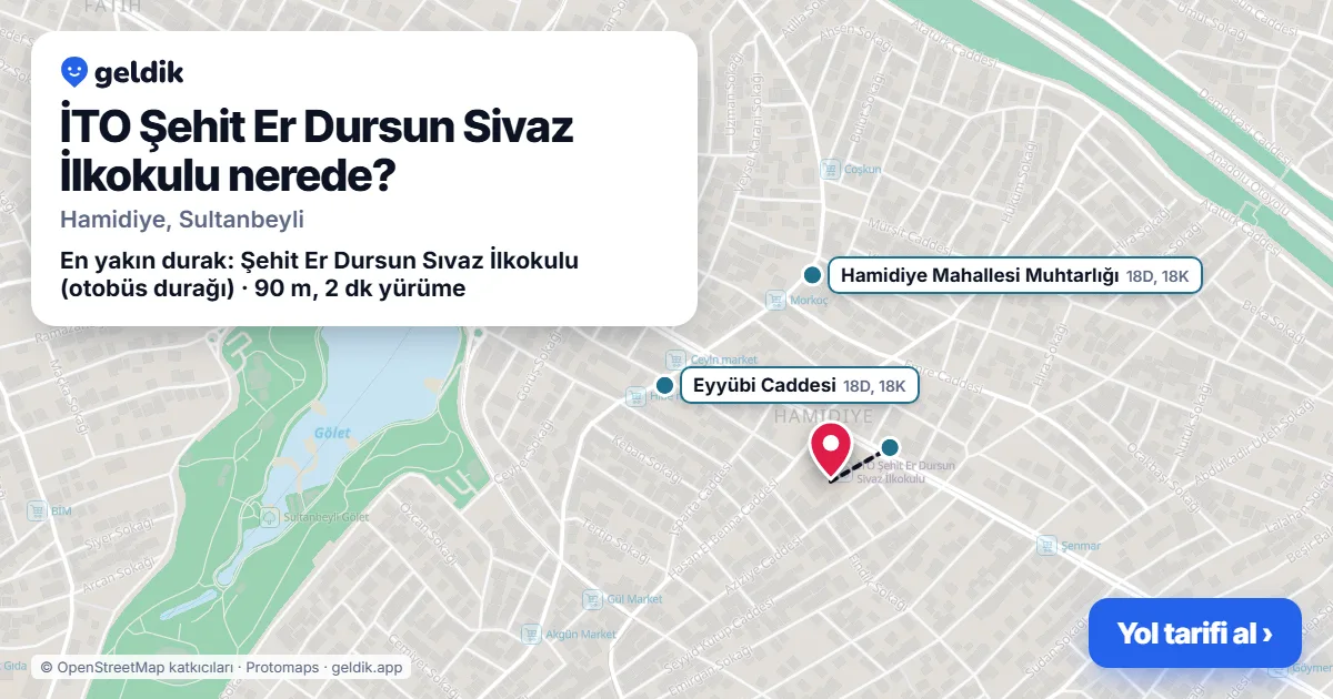 İTO Şehit Er Dursun Sivaz İlkokulu nerede: haritada konumu ve en yakın duraklar, yürüme süreleriyle