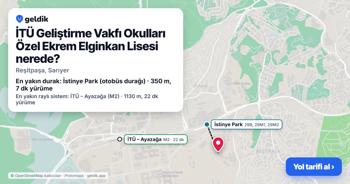 İTÜ Geliştirme Vakfı Okulları Özel Ekrem Elginkan Lisesi nerede: haritada konumu ve en yakın duraklar, yürüme süreleriyle