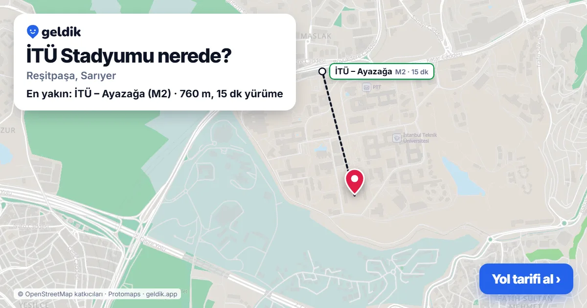 İTÜ Stadyumu nerede: haritada konumu ve en yakın duraklar, yürüme süreleriyle