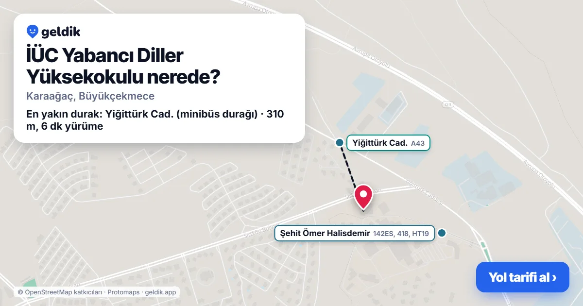 İÜC Yabancı Diller Yüksekokulu nerede: haritada konumu ve en yakın duraklar, yürüme süreleriyle