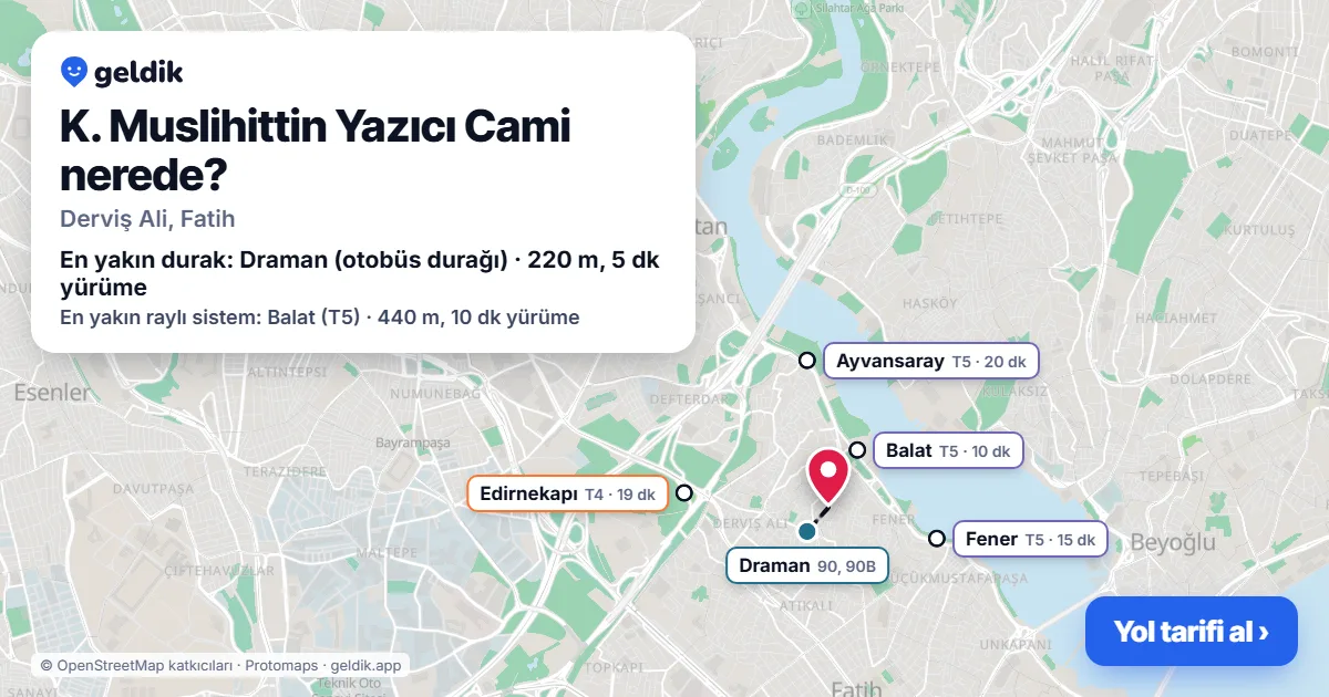 Where is K. Muslihittin Yazıcı Cami: map with its location and the nearest stops, with walking times