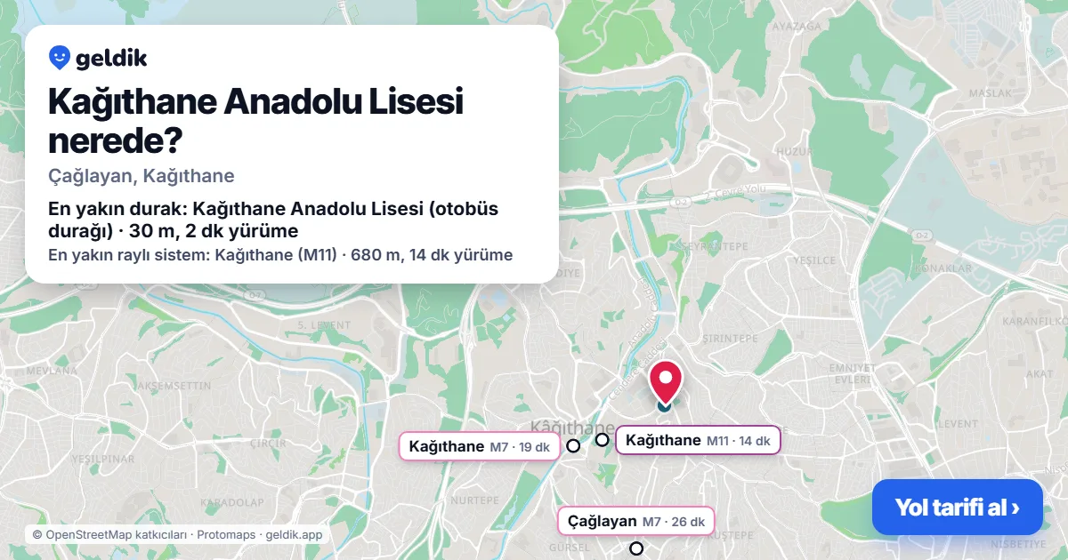 Kağıthane Anadolu Lisesi nerede: haritada konumu ve en yakın duraklar, yürüme süreleriyle