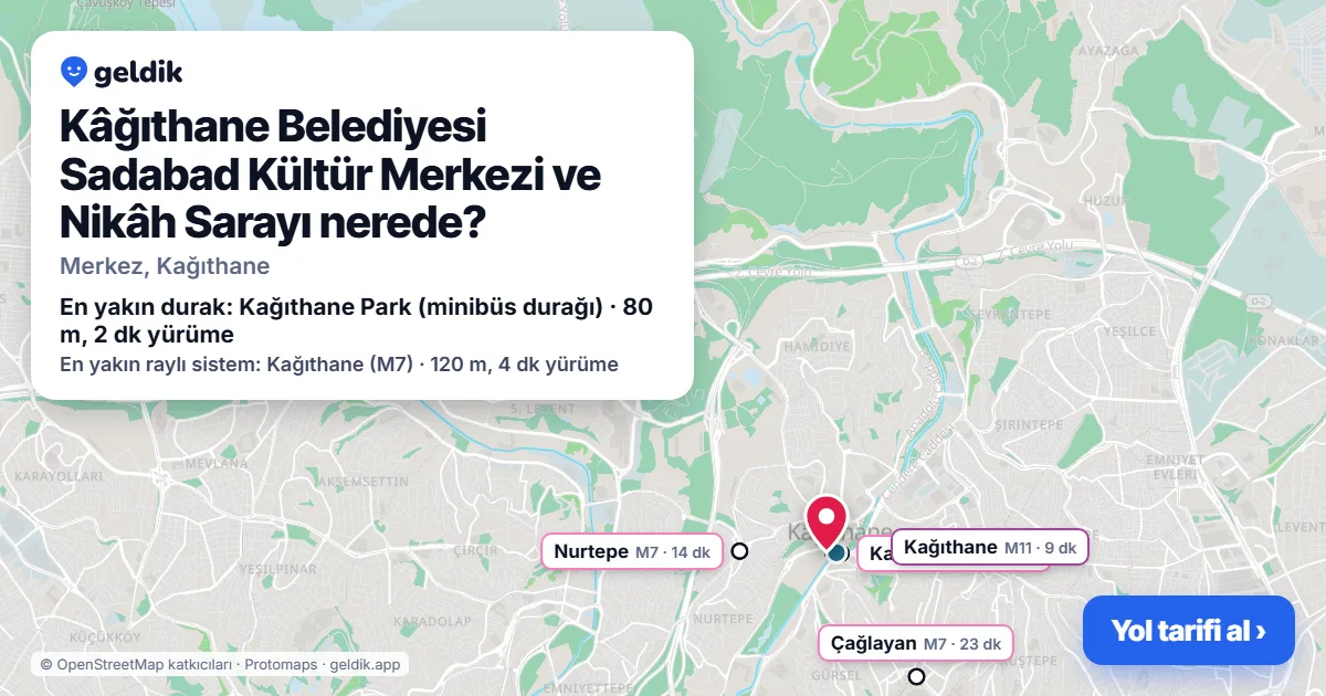 Where is Kâğıthane Belediyesi Sadabad Kültür Merkezi ve Nikâh Sarayı: map with its location and the nearest stops, with walking times