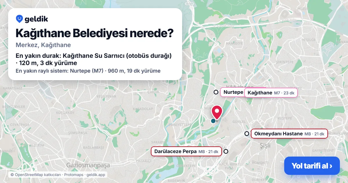 Kağıthane Belediyesi nerede: haritada konumu ve en yakın duraklar, yürüme süreleriyle