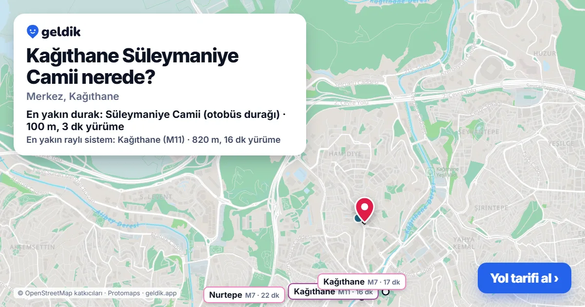Kağıthane Süleymaniye Camii nerede: haritada konumu ve en yakın duraklar, yürüme süreleriyle