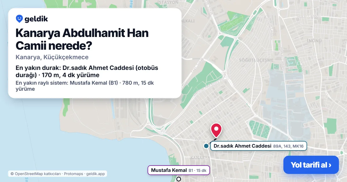 Where is Kanarya Abdulhamit Han Camii: map with its location and the nearest stops, with walking times
