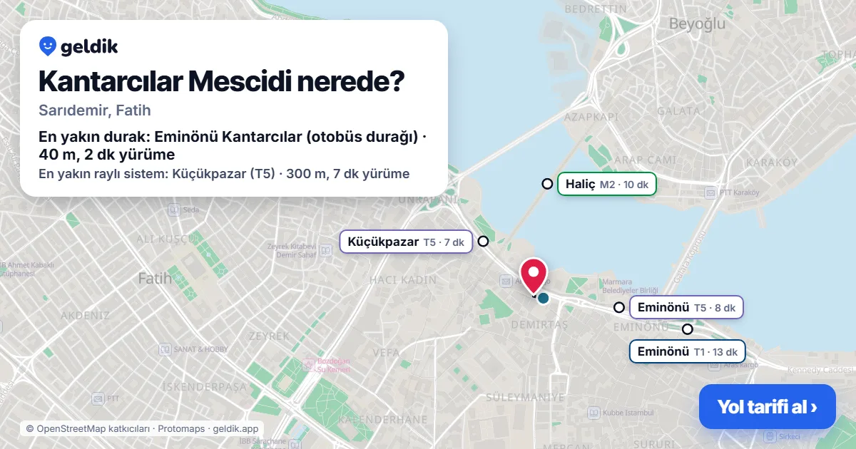 Kantarcılar Mescidi nerede: haritada konumu ve en yakın duraklar, yürüme süreleriyle