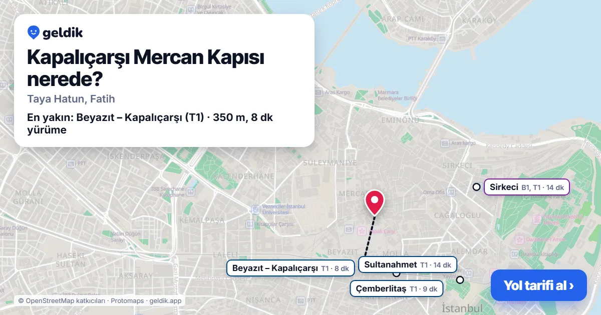 Kapalıçarşı Mercan Kapısı nerede: haritada konumu ve en yakın duraklar, yürüme süreleriyle