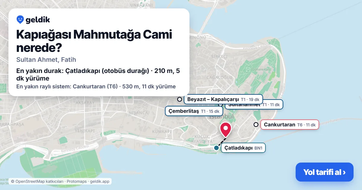 Where is Kapıağası Mahmutağa Cami: map with its location and the nearest stops, with walking times