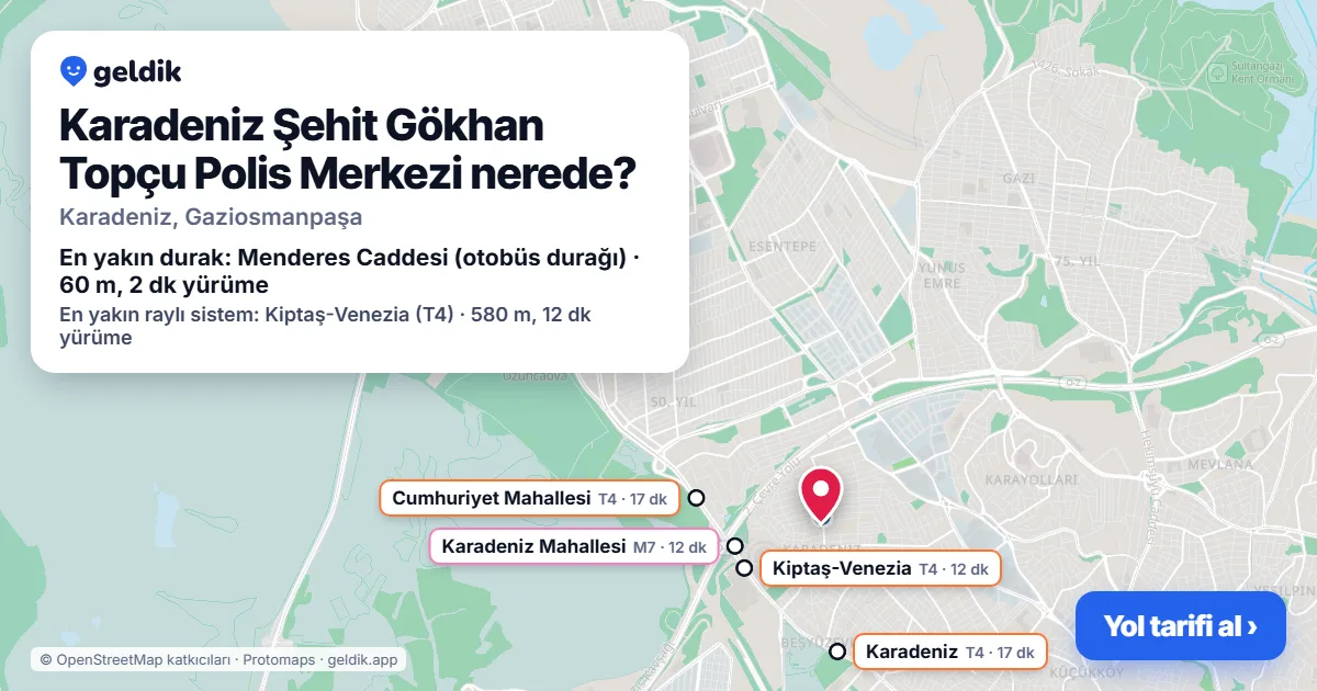 Karadeniz Şehit Gökhan Topçu Polis Merkezi nerede: haritada konumu ve en yakın duraklar, yürüme süreleriyle
