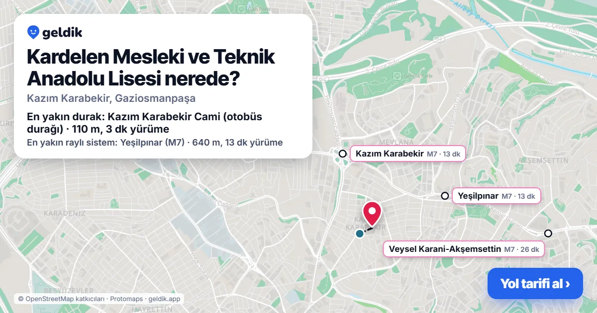 Kardelen Mesleki ve Teknik Anadolu Lisesi nerede: haritada konumu ve en yakın duraklar, yürüme süreleriyle