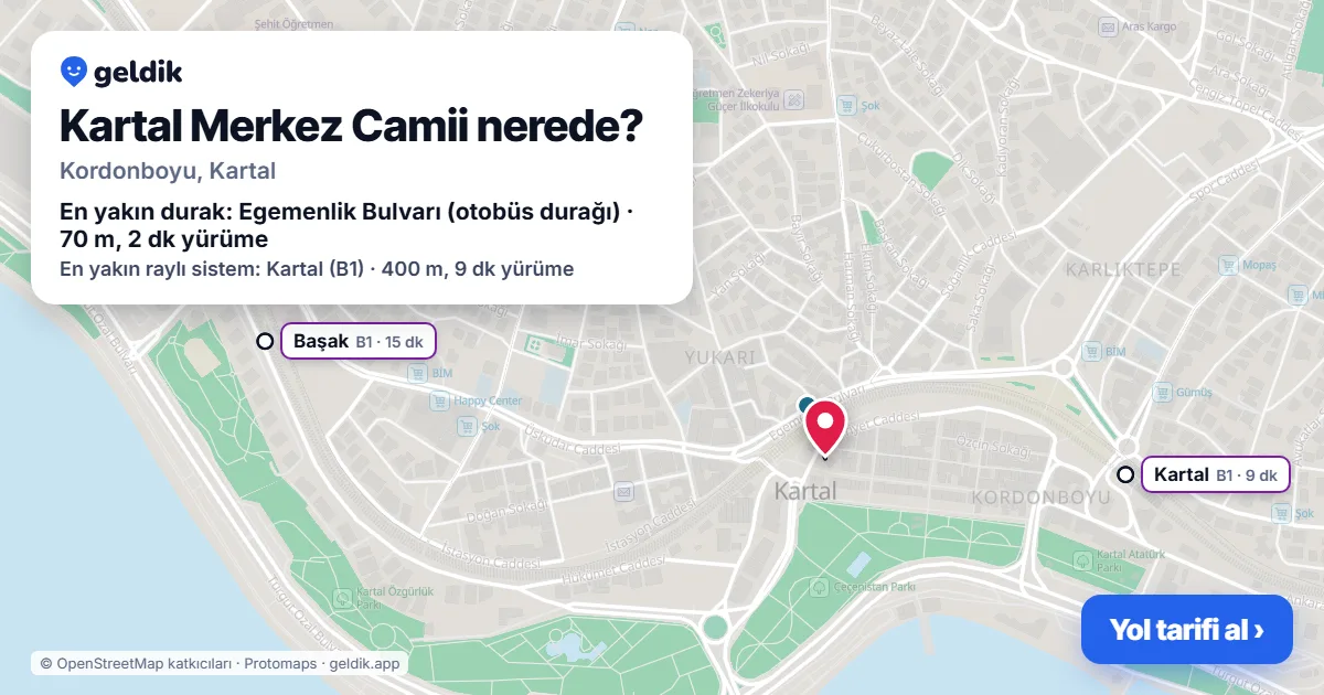 Kartal Merkez Camii nerede: haritada konumu ve en yakın duraklar, yürüme süreleriyle