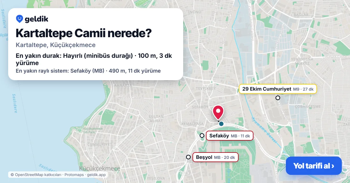 Kartaltepe Camii nerede: haritada konumu ve en yakın duraklar, yürüme süreleriyle