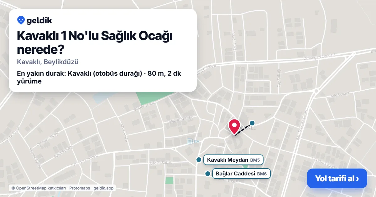 Kavaklı 1 No'lu Sağlık Ocağı nerede: haritada konumu ve en yakın duraklar, yürüme süreleriyle