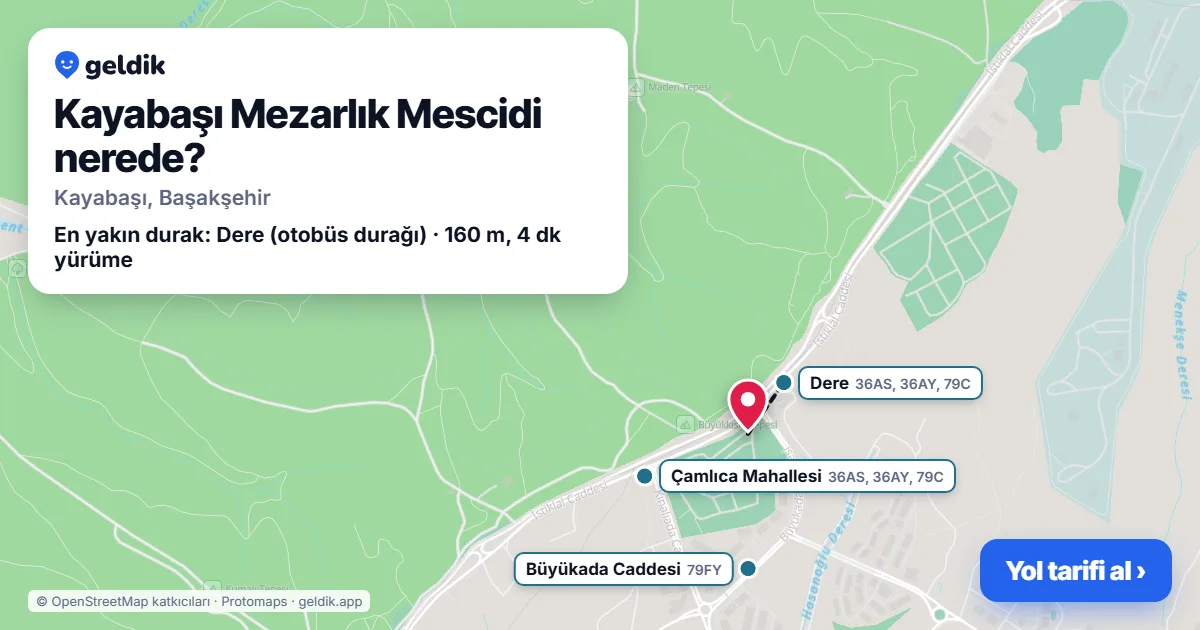 Kayabaşı Mezarlık Mescidi nerede: haritada konumu ve en yakın duraklar, yürüme süreleriyle