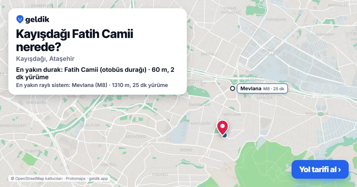 Kayışdağı Fatih Camii nerede: haritada konumu ve en yakın duraklar, yürüme süreleriyle