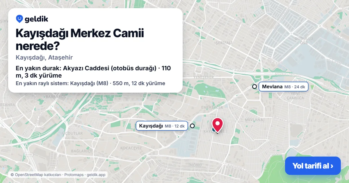 Kayışdağı Merkez Camii nerede: haritada konumu ve en yakın duraklar, yürüme süreleriyle