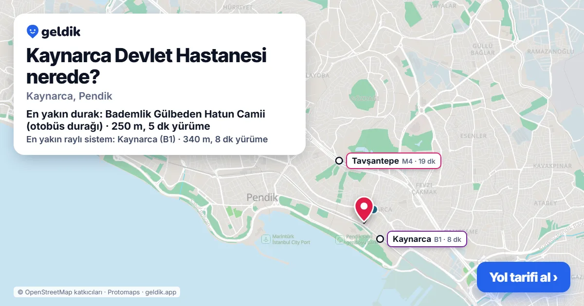 Kaynarca Devlet Hastanesi nerede: haritada konumu ve en yakın duraklar, yürüme süreleriyle