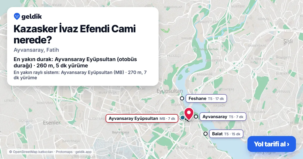 Kazasker İvaz Efendi Cami nerede: haritada konumu ve en yakın duraklar, yürüme süreleriyle
