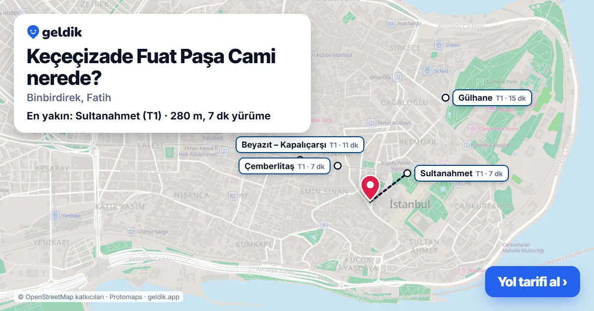 Keçeçizade Fuat Paşa Cami nerede: haritada konumu ve en yakın duraklar, yürüme süreleriyle